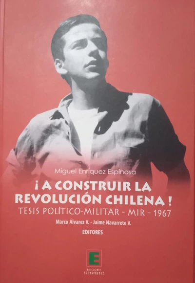 A CONSTRUIR REVOLUCION CHILENA. TESIS POLITICO MILITAR DEL MIR