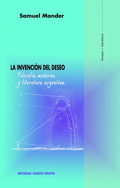 INVENCION DEL DESEO, LA