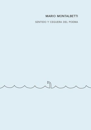 SENTIDO Y CEGUERA DEL POEMA