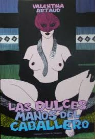 DULCES MANOS DEL CABALLERO, LAS