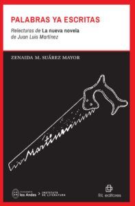 PALABRAS YA ESCRITAS. RELECTURAS DE LA NUEVA NOVELA DE JUAN LUIS MARTINEZ