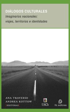 DIALOGOS CULTURALES. IMAGINARIOS NACIONALES: VIAJES, TERRITORIOS E IDE