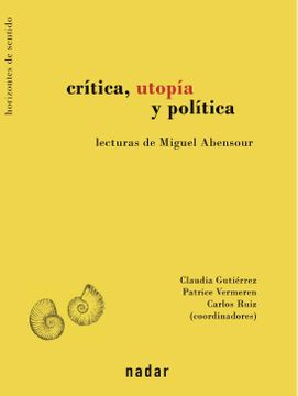 CRITICA, UTOPIA Y POLITICA