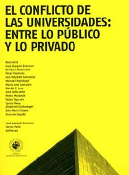 CONFLICTO DE LAS UNIVERSIDADES: ENTRE LO PUBLICO Y LO PRIVADO, EL