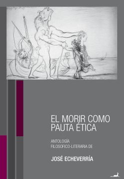 MORIR COMO PAUTA ETICA, EL