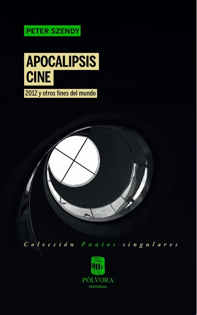 APOCALIPSIS CINE. 2012 y otros fines del mundo
