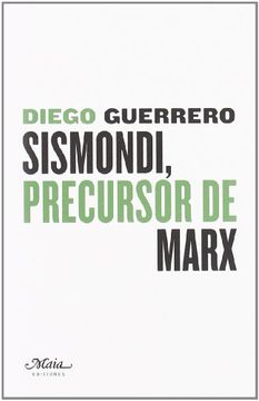 SISMONDI, PRECURSOR DE MARX