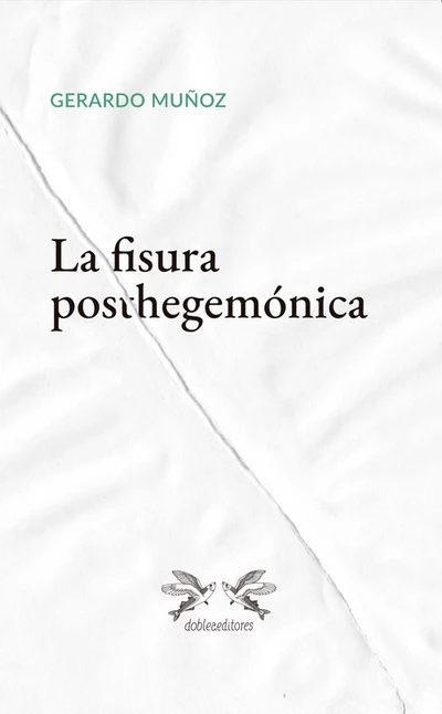 LA FISURA POSTHEGEMONICA