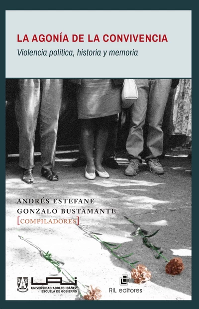 AGONIA DE LA CONVIVENCIA, LA. VIOLENCIA POLITICA, HISTORIA Y MEMORIA