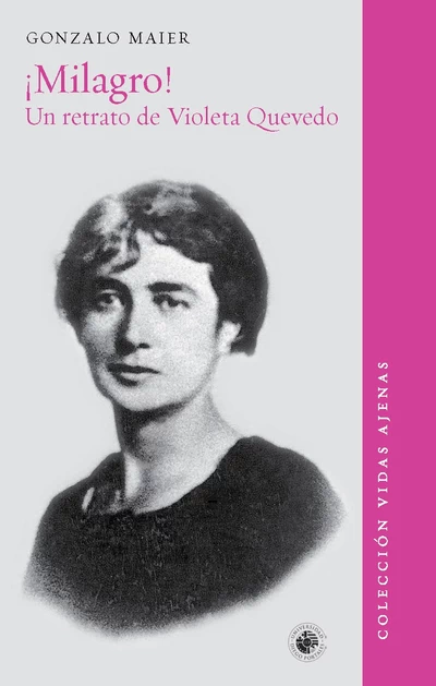 MILAGRO. UN RETRATO DE VIOLETA QUEVEDO