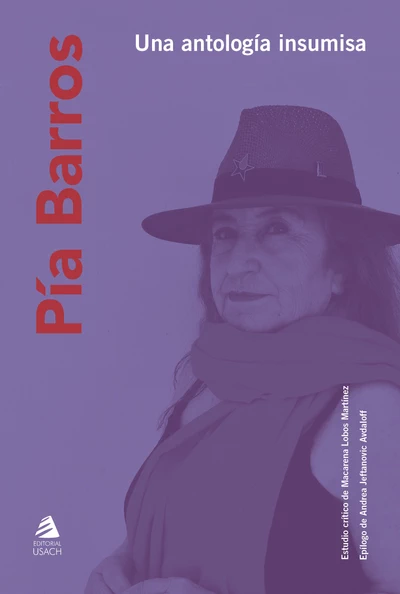 PIA BARROS. UNA ANTOLOGIA INSUMISA