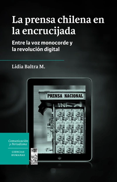 PRENSA CHILENA EN LA ENCRUCIJADA, LA