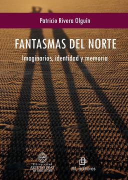 FANTASMAS DEL NORTE. IMAGINARIOS, IDENTIDAD Y MEMORIA