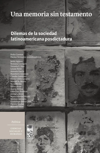 UNA MEMORIA SIN TESTAMENTO. DILEMAS DE LA SOCIEDAD LATINAMERICANA POSTDICT