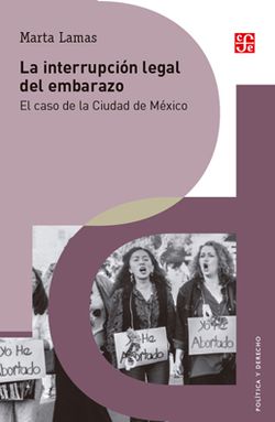 INTERRUPCION LEGAL DEL EMBARAZO, LA. EL CASO DE LA CIUDAD DE MEXICO