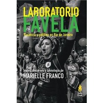 LABORATORIO FAVELA. VIOLENCIA Y POLITICA EN RIO DE JANEIRO