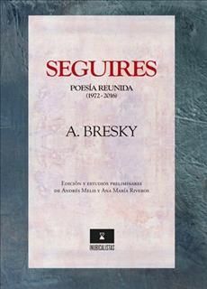 SEGUIRES. POESIA REUNIDA 1972-2016 