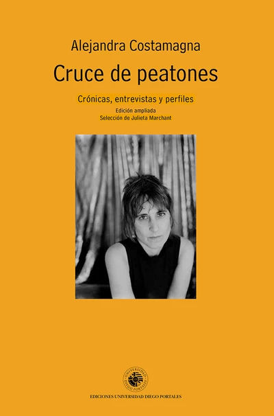 CRUCE DE PEATONES. CRONICAS, COLUMNAS, ENTREVISTAS Y PERFILES