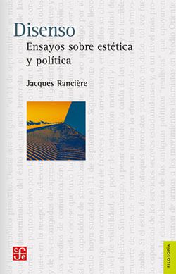 DISENSO. Ensayos sobre estetica y politica