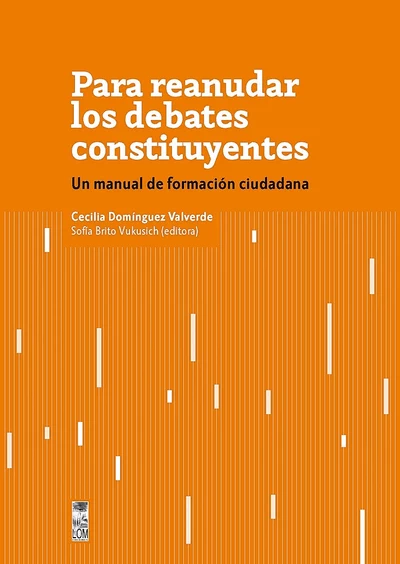 PARA RENAUDAR LOS DEBATES CONSTITUCIONALES. UN MANUAL DE FORMACIÓN CIUDADANA