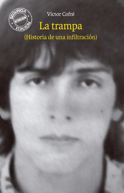TRAMPA, LA. HISTORIA DE UNA INFILTRACION