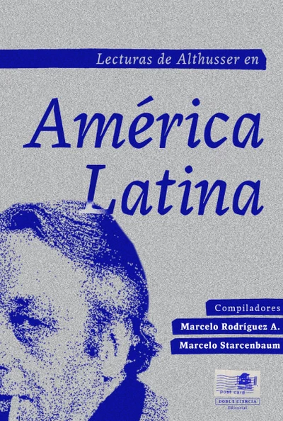 LECTURAS DE ALTHUSSER EN AMERICA LATINA