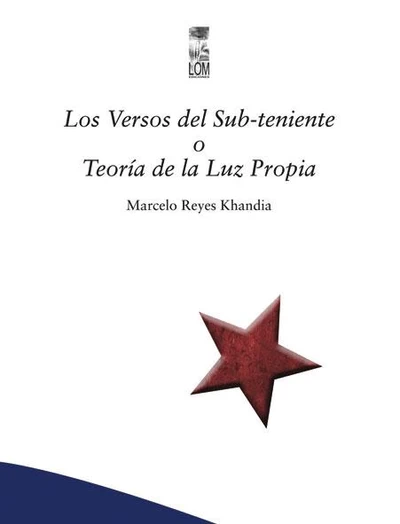 VERSOS DEL SUB-TENIENTE O TEORIA DE LA LUZ PROPIA, LOS