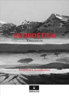 GEOPOETICA. TRILOGIA: MONTAÑAS, VALLES, RIOS