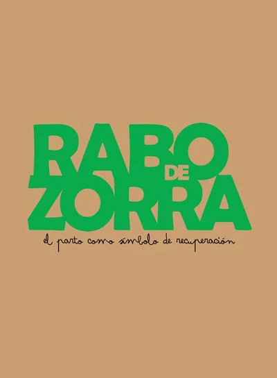 RABO DE ZORRA. EL PARTO COMO SIMBOLO DE RECUPERACION