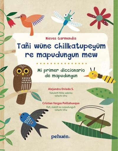 TAÑI WÜNE CHILLKATUPEYÜN RE MAPUDUNGUN MEW. MI PRIMER DICCIONARIO EN MAPUDUNGUN