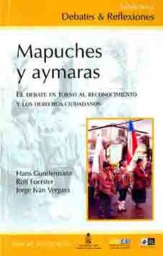 MAPUCHES Y AYMARAS. EL DEBATE EN TORNO AL RECONOCIMIENTO Y LOS DERECHO