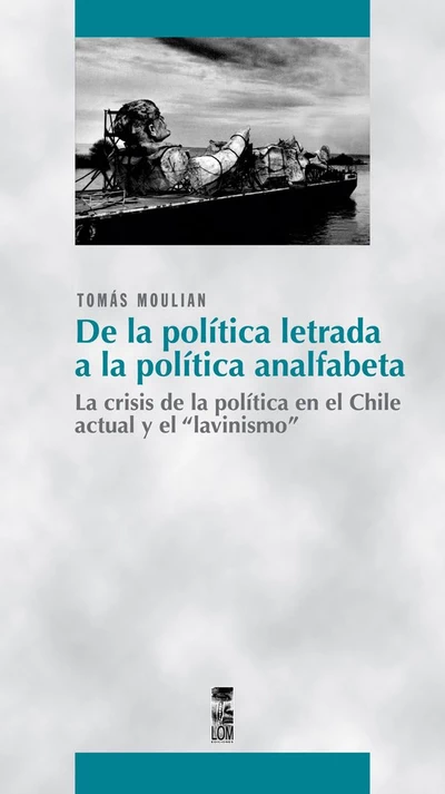 DE LA POLITICA LETRADA A LA POLITICA ANALFABETA