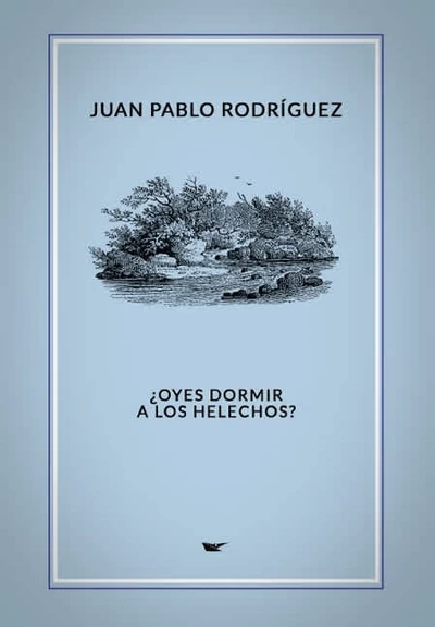 OYES DORMIR A LOS HELECHOS?