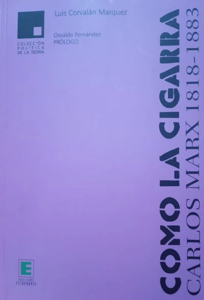 COMO LA CIGARRA. CARLOS MARX 1818-1883