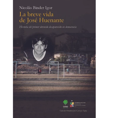 VIDA BREVE DE JOSE HUENANTE, LA
