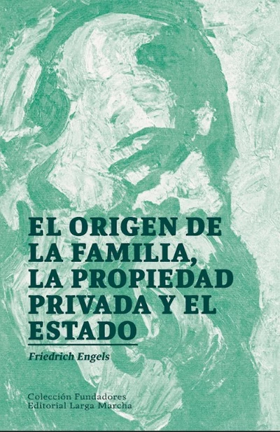 EL ORIGEN DE LA FAMILIA, LA PROPIEDAD PRIVADA Y EL ESTADO