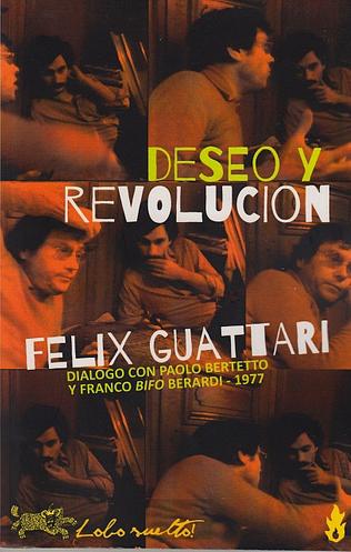 DESEO Y REVOLUCION. DIALOGO CON PAOLO BERTETTO Y FRANCO BIFO BERARDI