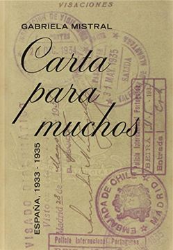 CARTA PARA MUCHOS. Gabriela Mistral