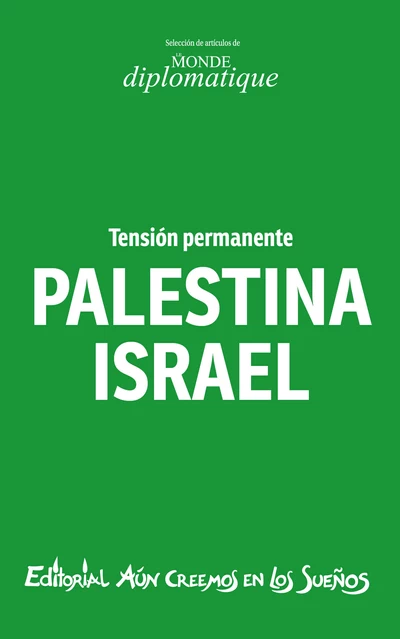 PALESTINA ISRAEL. TENSION PERMANENTE