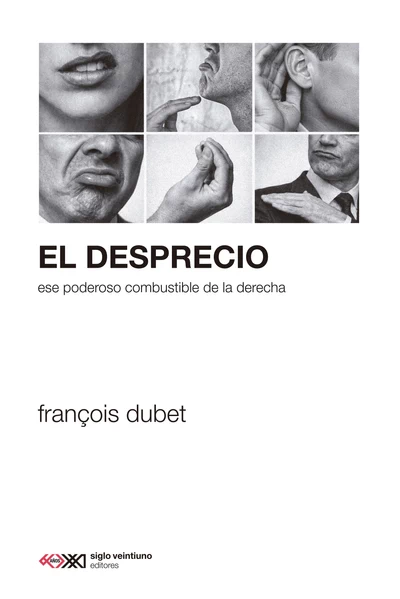 EL DESPRECIO. Ese poderoso combustible de las derechas
