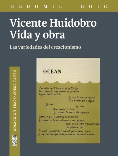 VICENTE HUIDOBRO. VIDA Y OBRA. LAS VARIEDADES DEL CREACIONISMO