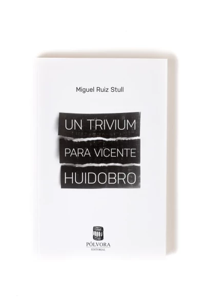 UN TRIVIUM PARA VICENTE HUIDOBRO