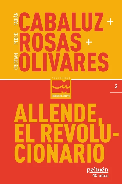 ALLENDE EL REVOLUCIONARIO