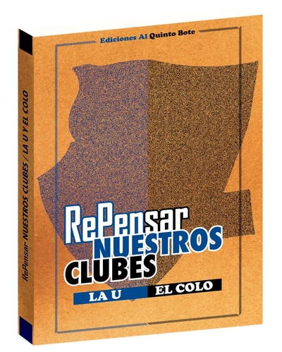 REPENSAR NUESTROS CLUBES LA U / EL COLO 