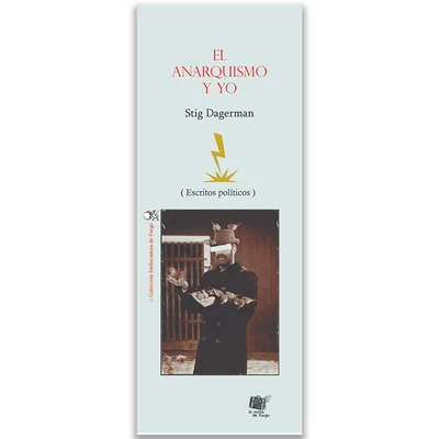 EL ANARQUISMO Y YO. (Escritos políticos)