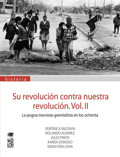 SU REVOLUCION CONTRA NUESTRA REVOLUCION. VOL II. 