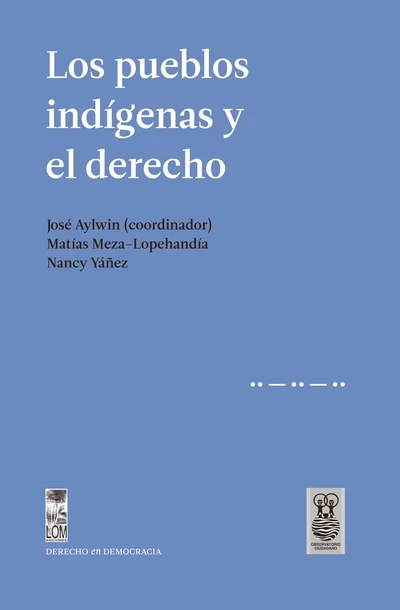 PUEBLOS INDIGENAS Y EL DERECHO, LOS