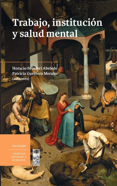 TRABAJO, INSTITUCION Y SALUD MENTAL
