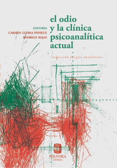 EL ODIO Y LA  CLINICA PSICOANALITICA ACTUAL
