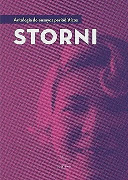 STORNI. ANTOLOGIA DE ENSAYOS PERIODISTICOS
